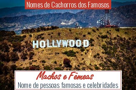 Nomes de Cachorros dos Famosos - Machos e Fêmeas
